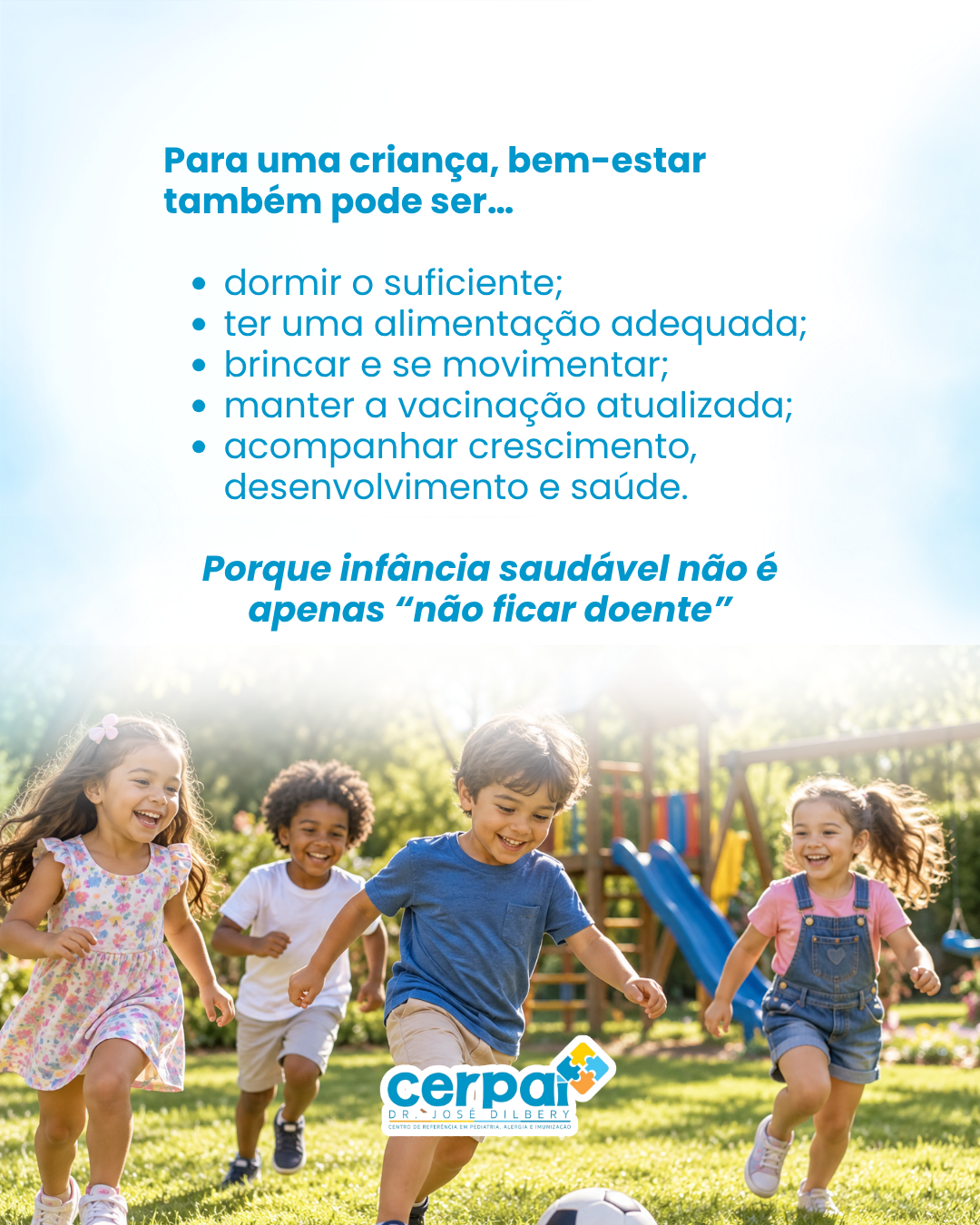 Post de feed da marca Cerpai · Dr. José Dillert: Para uma criança, bem-estar também pode ser…