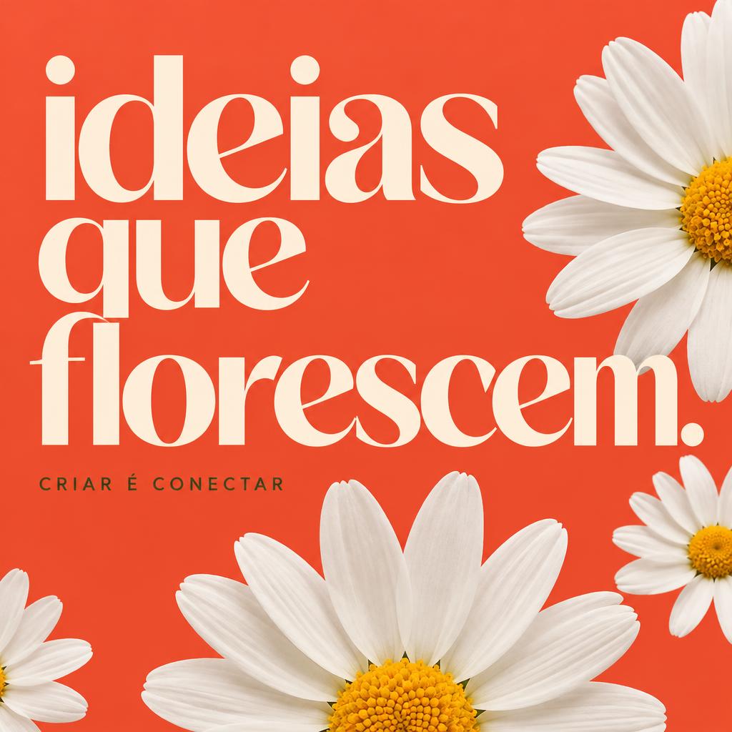 Arte demonstrativa: Ideias que florescem